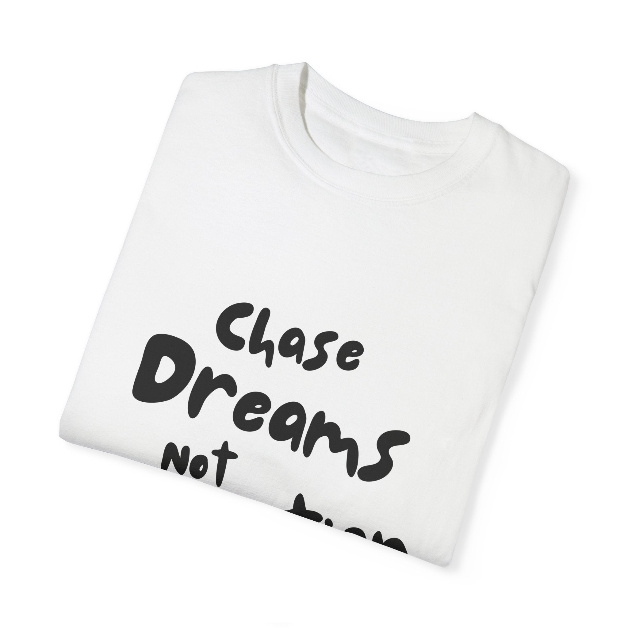 Inspirational Unisex T-Shirt - "Chase Dreams Not Perfection"