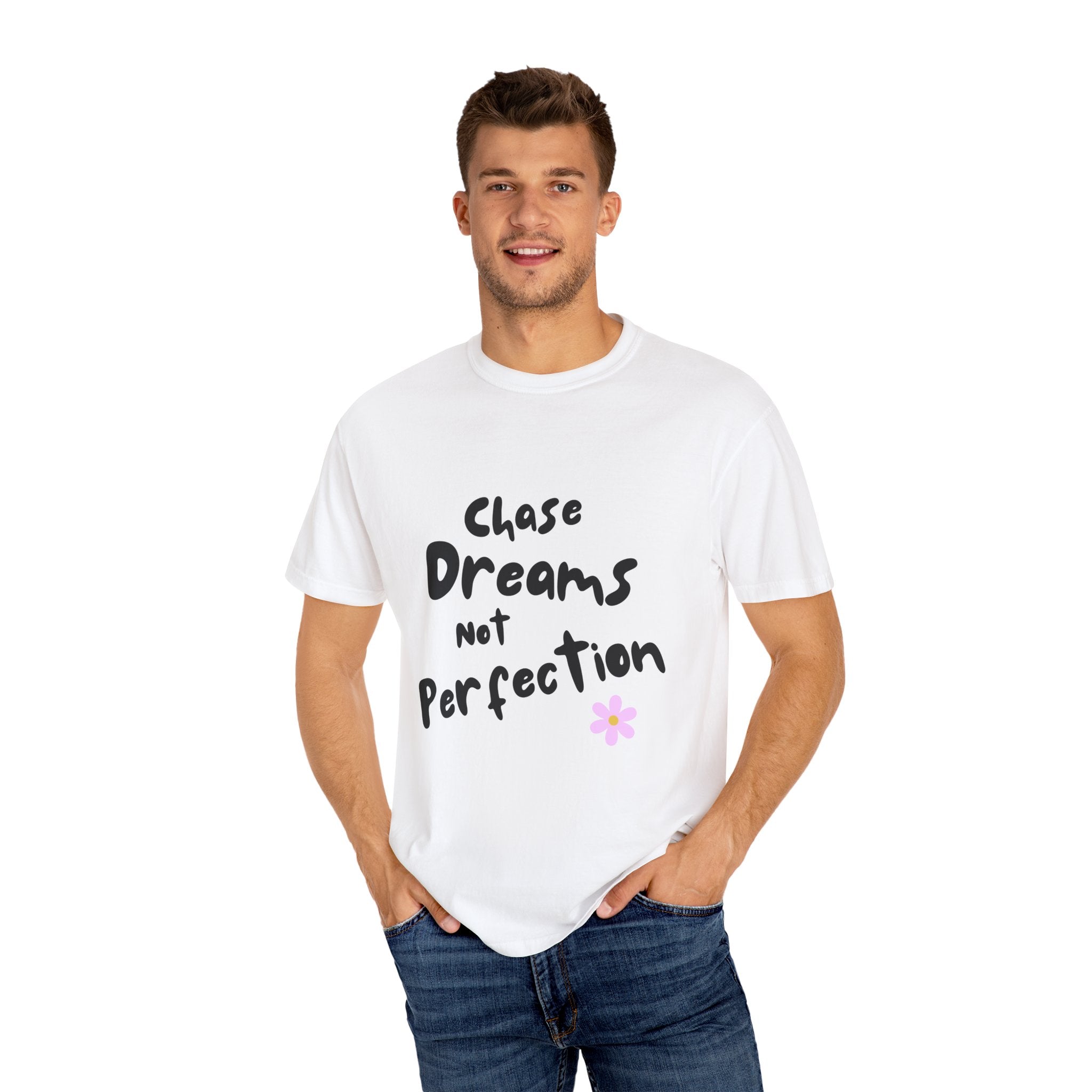 Inspirational Unisex T-Shirt - "Chase Dreams Not Perfection"