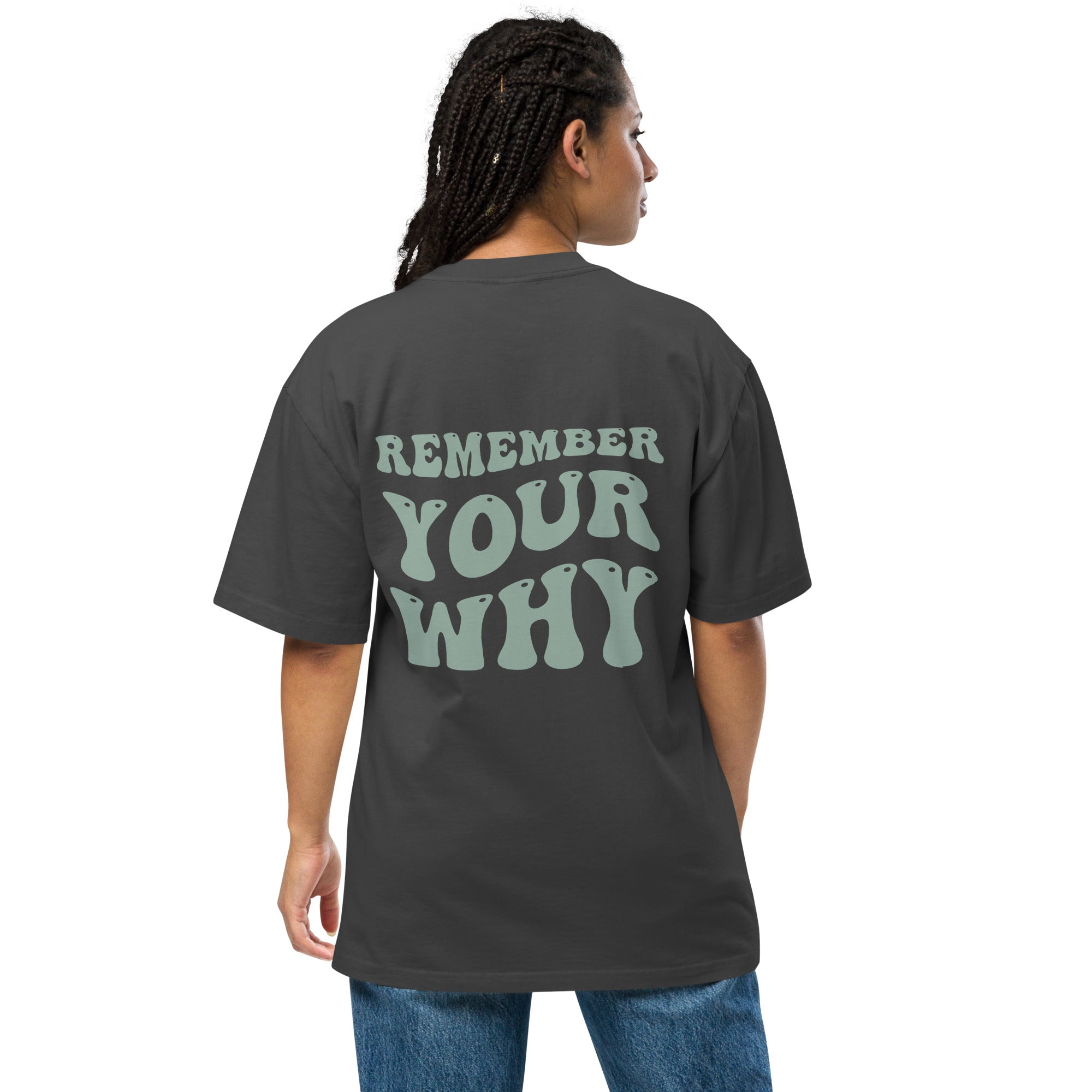 Remember Your Why Oversized faded t-shirt